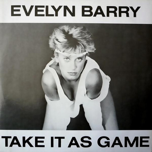 Evelyn Barry - Take It As A Game (Vinyl, 12'') 1984 (Lossless)