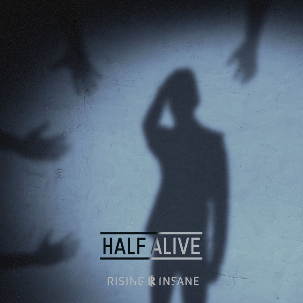 Rising Insane - Half Alive (Single) (2023)