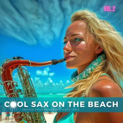 Various Artists - Cool Sax On The Beach Vol 2  (2023)