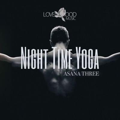 Various Artists - Night Time Yoga Asana Three  (2023)