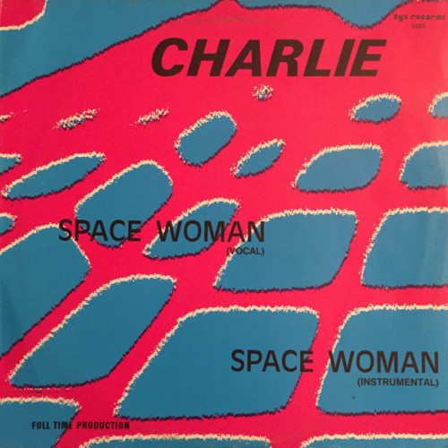 Charlie - Space Woman (Vinyl, 12'') 1984 (Lossless)