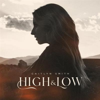 Caitlyn Smith - High & Low  (2023)