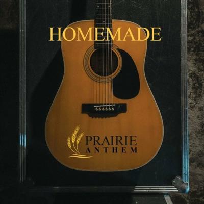 Prairie Anthem - Homemade  (2023)