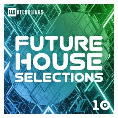 VA - Future House Selections, Vol. 10  (2023)