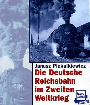 Die Deutsche Reichsbahn in Zweiten Weltkrieg