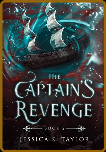 The Captain s Revenge - Jessica S  Taylor