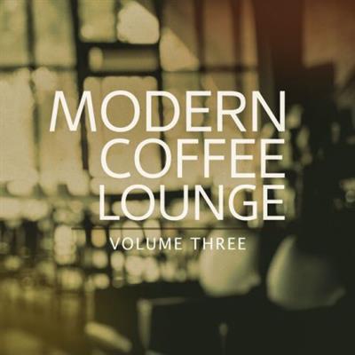 Various Artists - Modern Coffee Lounge Vol 3  (2023)