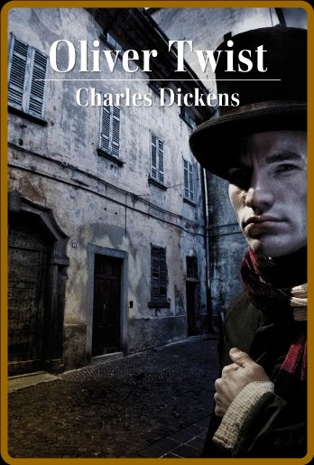 Oliver Twist by Charles Dickens