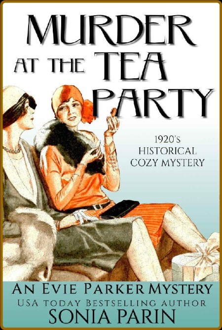 epub]Murder at the Tea Party by Sonia Parin [Parin, Sonia]  72ee14ea201eeb890b0313995eaea975