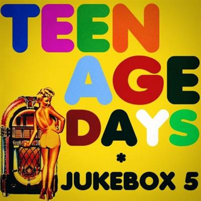 Various Artists - Teenage Days (Jukebox 5)  (2023)