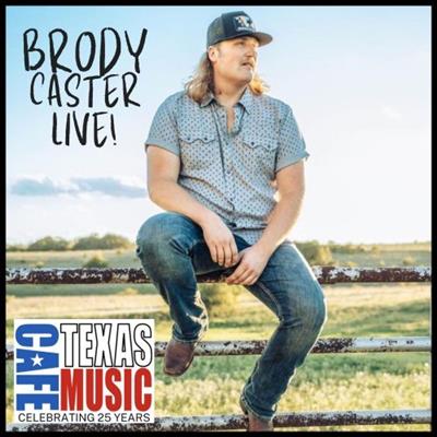 Brody Caster - Brody Caster (Live at Texas Music Cafe®)  (2023)