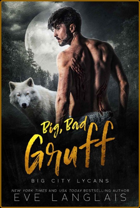 Big, Bad Gruff - Eve Langlais  E6fff2219da44dba95bb41c999b46990