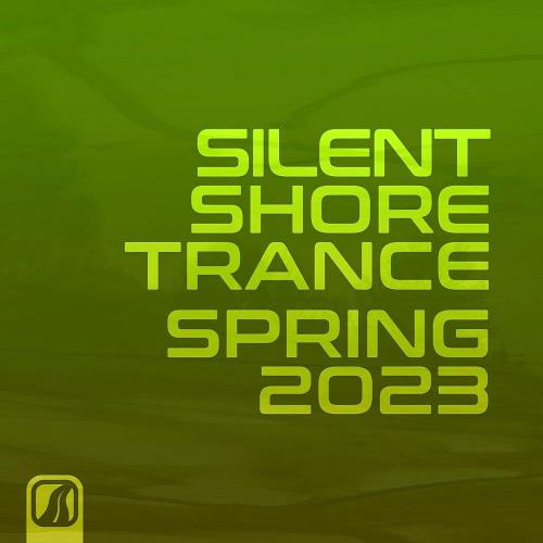 Silent Shore Trance - Spring 2023 (2023)