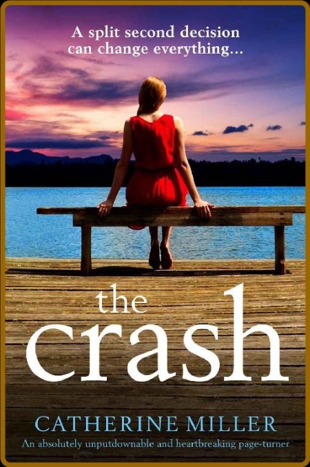 The Crash An absolutely unputdownable and heartbreaking page-turner (Catherine Mil... 75d5570585ca74531e666075a50243ae