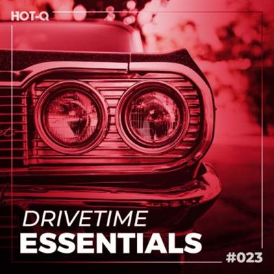 Various Artists - Drivetime Essentials 023  (2023)