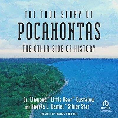 The True Story of Pocahontas: The Other Side of History  (Audiobook)