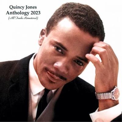 Quincy Jones - Anthology 2023 (All Tracks Remastered)  (2023)