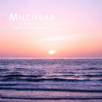 Blank & Jones - Milchbar Seaside Season 15 (2023) [Official Digital Download]