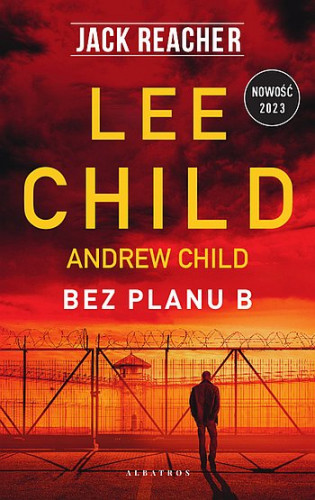 Andrew Child, Lee Child - Jack Reacher (tom 27) Bez planu B