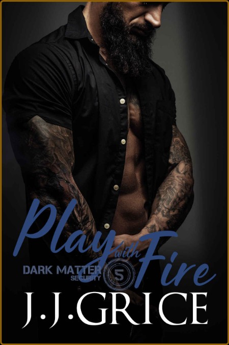 Play With Fire - JJ Grice