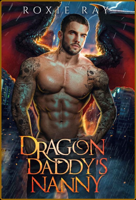 Dragon Daddy s Nanny  A Single - Roxie Ray