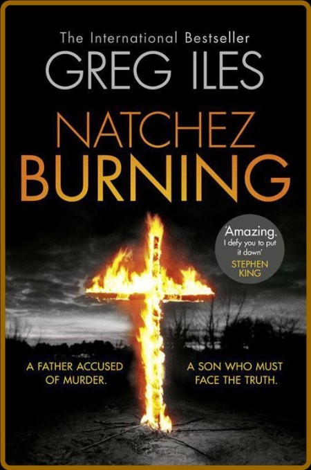 Natchez Burning by Iles, Greg