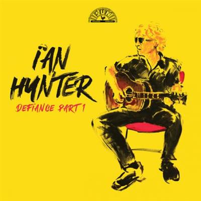 Ian Hunter - Defiance Part 1  (2023)