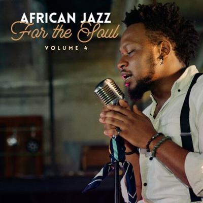 54e8ac93d0c46461533fa52b15bf9921 - VA - African Jazz For The Soul, Vol. 4  (2023)