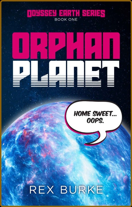 Orphan Planet  A feelgood space - Rex Burke