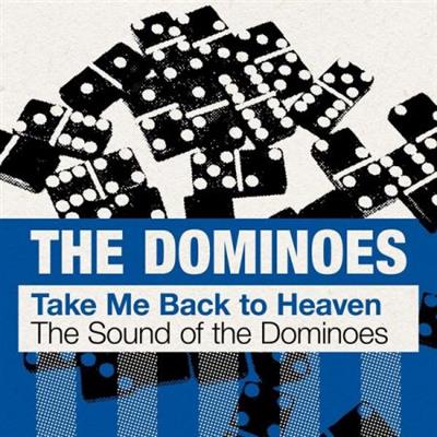 The Dominoes - Take Me Back to Heaven: The Sound of The Dominoes  (2023)