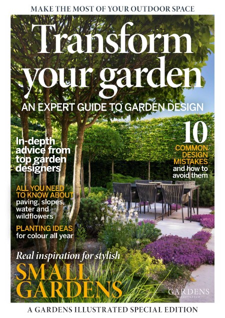 Gardens Illustrated: Transform Your Garden – April 2023