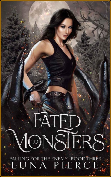 Fated to Monsters  Falling for - Luna Pierce  40ffd955852efbe1b5b6cad8b56f89c6