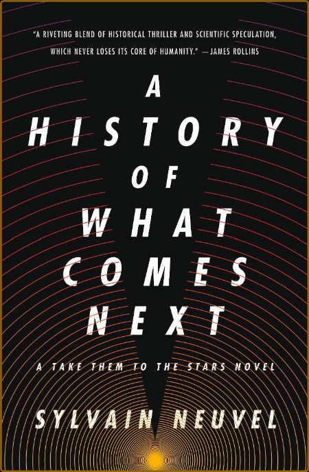 A History of What Comes Next - Sylvain Neuvel  2edad4729341c4e9f2fd2f57be16ddd6