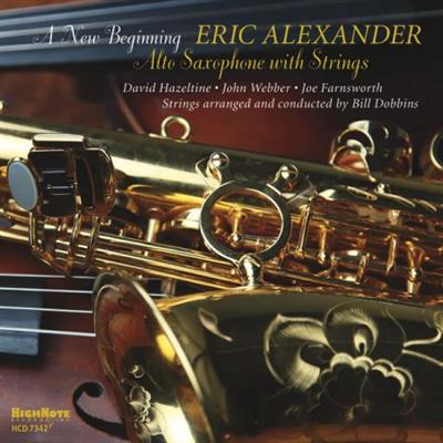 Eric Alexander - A New Beginning - Alto Saxophone with Strings (2023) Mp3 / Flac / Hi-Res