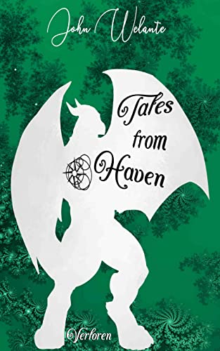 John Welante  -  Tales from Haven: Verloren