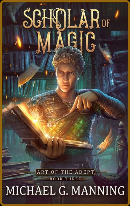 Scholar of Magic by Michael G  Manning