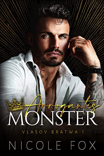 Nicole Fox  -  Arrogantes Monster (Vlasov Bratwa 1)