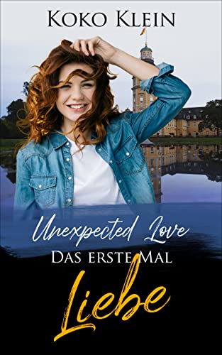 Koko Klein  -  Unexpected Love  -  Das erste Mal Liebe: Ein romantischer lesbischer Liebesroman