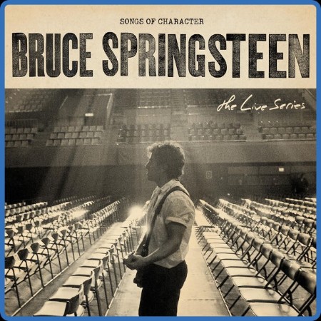 Bruce Springsteen - The Live Series Songs Of Character (2023) [16Bit-44 1kHz] FLAC