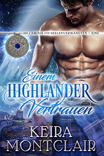 Keira Montclair  -  Einem Highlander Vertrauen
