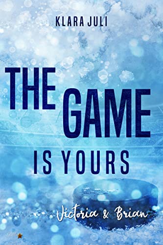 Cover: Klara Juli  -  The Game is Yours: Victoria & Brian (Morriton College Trilogie 3)