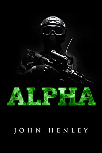 Cover: John Henley  -  Alpha (Militärische Macht  -  German 1)