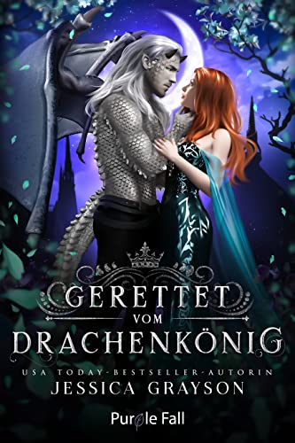 Jessica Grayson  -  Gerettet vom Drachenk&ouml;nig (Von Schicksal und K&ouml;nigen 2)