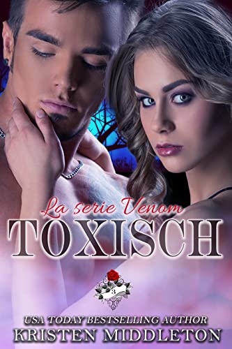 Kristen Middleton  -  Toxisch (Vampir - Romantik - Thriller)
