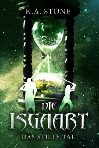 K. A. Stone  -  Die Isgaart: Das Stille Tal