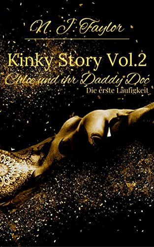 N.J. Taylor  -  Kinky Story Vol. 2: Chloe und ihr Daddy Doc  -  Die erste L&auml;ufigkeit