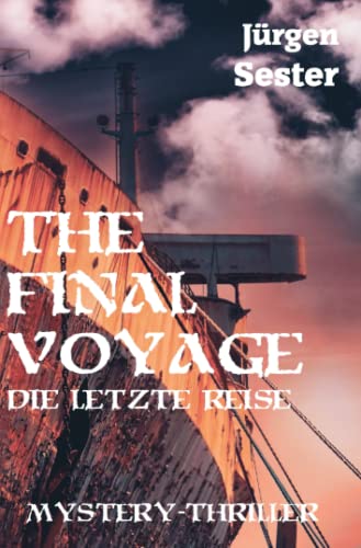 Jürgen Sester  -  The Final Voyage: Die letzte Reise