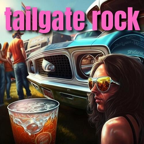 Tailgate Rock (2023) FLAC