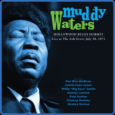 Muddy Waters - Hollywood Blues Summit 1971 (2023) [16Bit-44 1kHz] FLAC