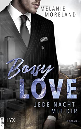 Moreland, Melanie  -  Vested Interest: Abc Corp 2  -  Bossy Love  -  Jede Nacht mit dir